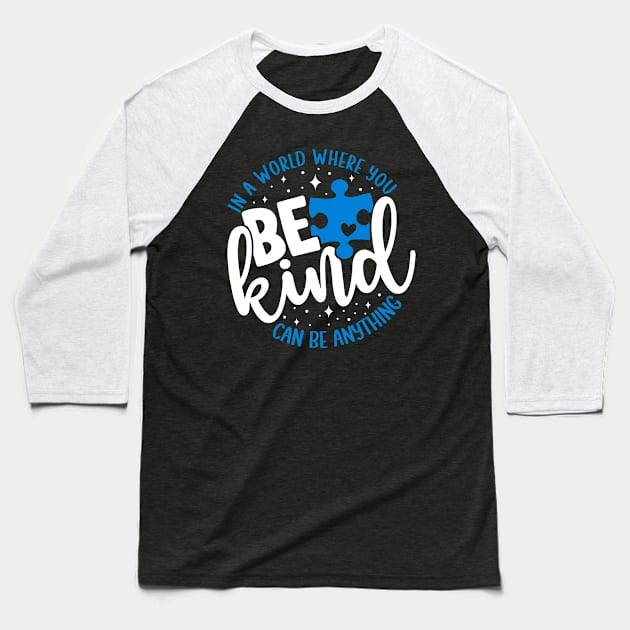 Blue Be Kind Autism Awareness Baseball T-Shirt by Petra and Imata